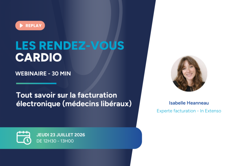 Tout savoir sur la facturation électronique (médecins libéraux) – Jeudi 23 juillet à 12h30