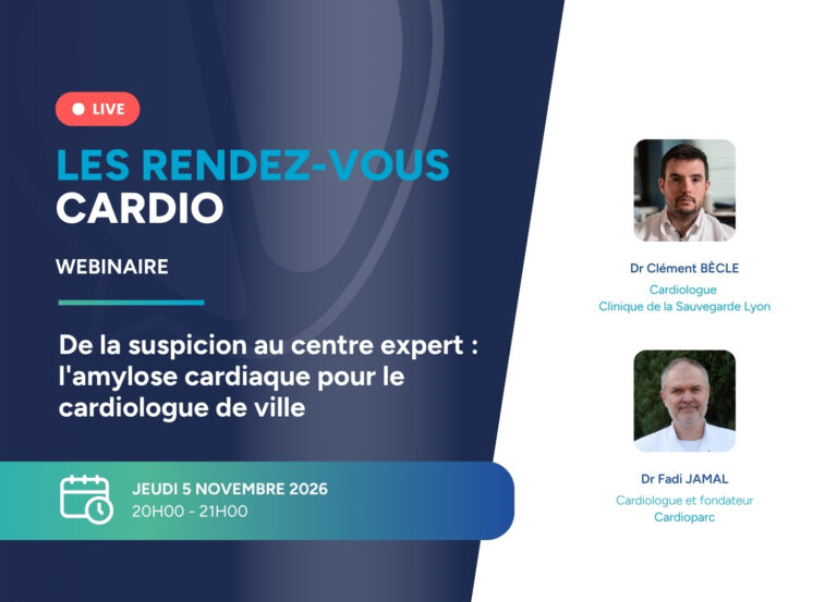 De la suspicion au centre expert : l&rsquo;amylose cardiaque pour le cardiologue de ville